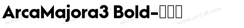 ArcaMajora3 Bold字体转换 ArcaMajora3 Bold字体转换